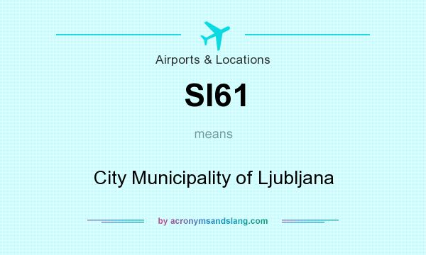 What does SI61 mean? It stands for City Municipality of Ljubljana