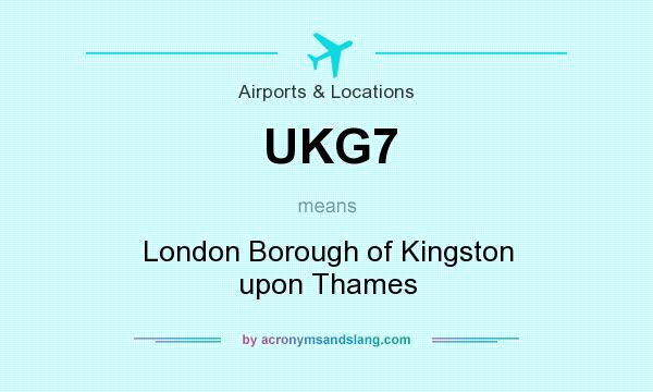 What does UKG7 mean? It stands for London Borough of Kingston upon Thames