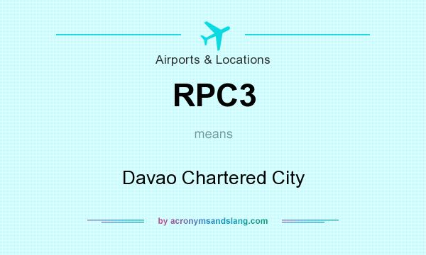What does RPC3 mean? It stands for Davao Chartered City