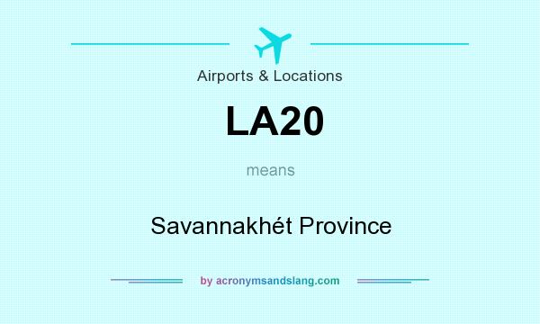 What does LA20 mean? It stands for Savannakhét Province
