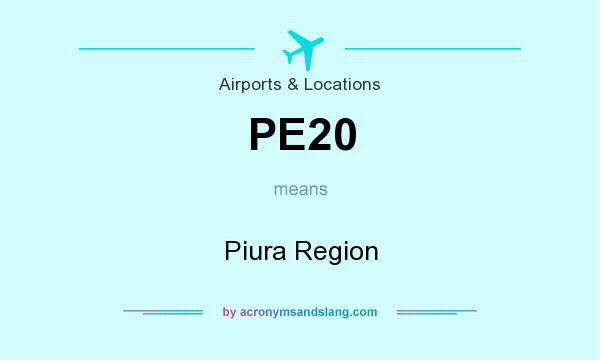 What does PE20 mean? It stands for Piura Region