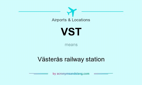 What does VST mean? It stands for Västerås railway station