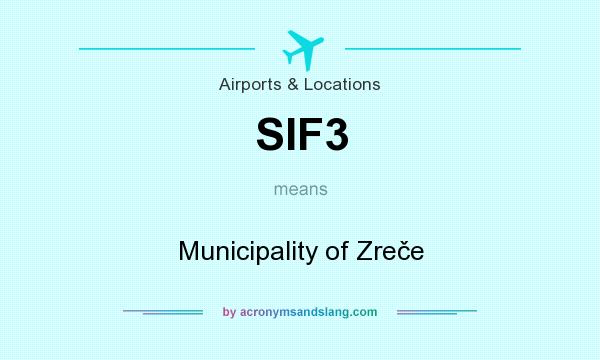 What does SIF3 mean? It stands for Municipality of Zreče