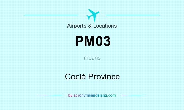What does PM03 mean? It stands for Coclé Province