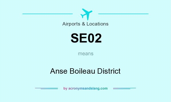What does SE02 mean? It stands for Anse Boileau District