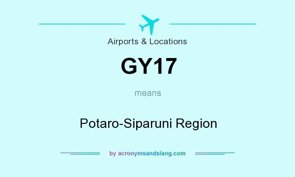 What does GY17 mean? It stands for Potaro-Siparuni Region