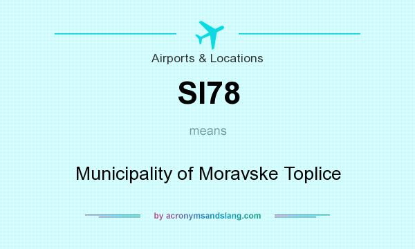 What does SI78 mean? It stands for Municipality of Moravske Toplice