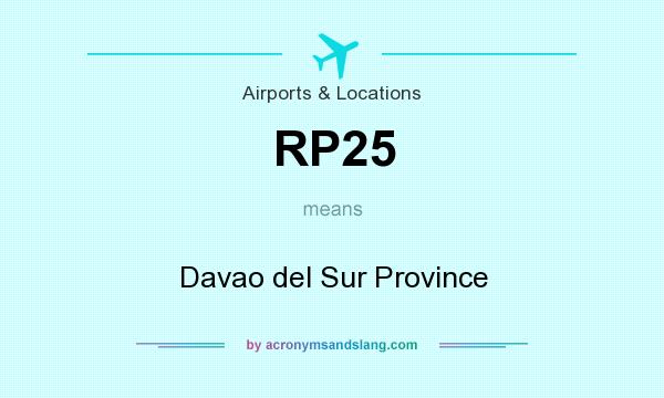 What does RP25 mean? It stands for Davao del Sur Province