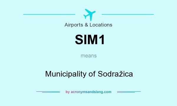 What does SIM1 mean? It stands for Municipality of Sodražica
