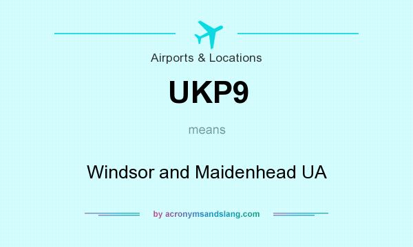 What does UKP9 mean? It stands for Windsor and Maidenhead UA