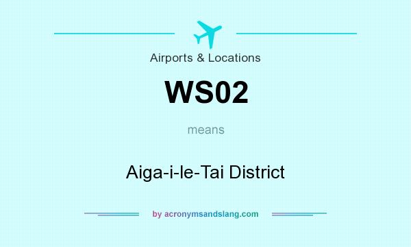 What does WS02 mean? It stands for Aiga-i-le-Tai District
