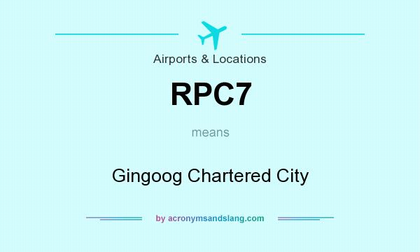 What does RPC7 mean? It stands for Gingoog Chartered City