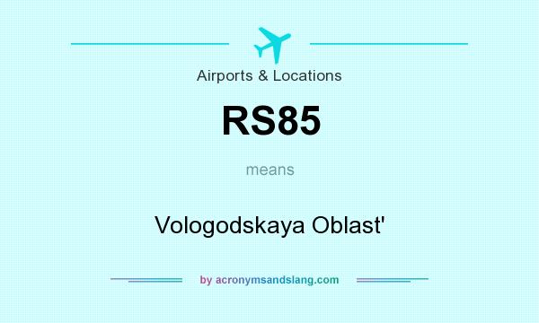 What does RS85 mean? It stands for Vologodskaya Oblast`