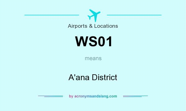 What does WS01 mean? It stands for A`ana District