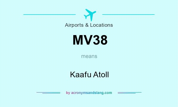 What does MV38 mean? It stands for Kaafu Atoll