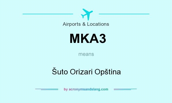 What does MKA3 mean? It stands for Šuto Orizari Opština