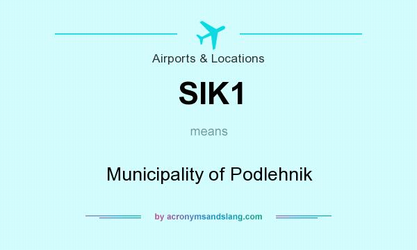What does SIK1 mean? It stands for Municipality of Podlehnik