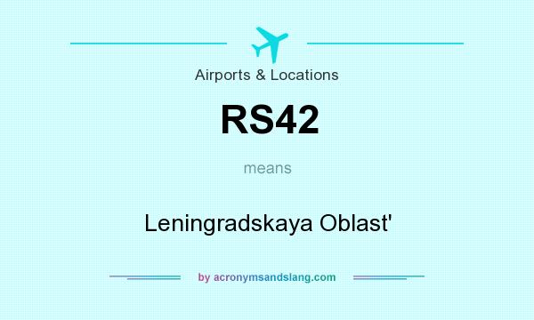 What does RS42 mean? It stands for Leningradskaya Oblast`