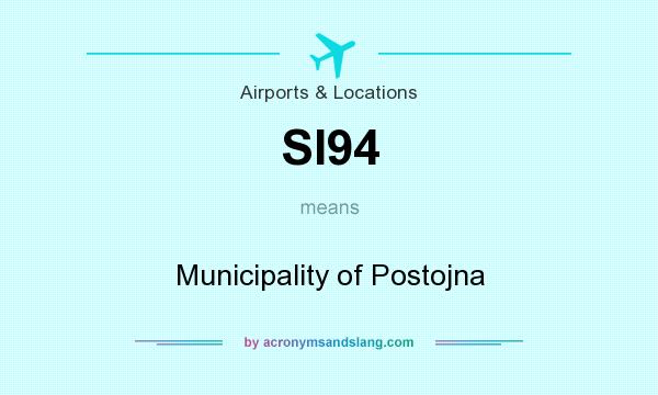 What does SI94 mean? It stands for Municipality of Postojna