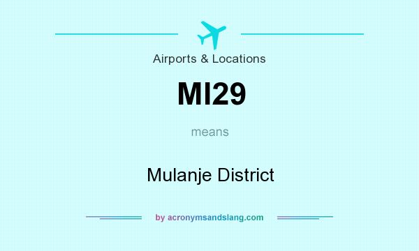 What does MI29 mean? It stands for Mulanje District