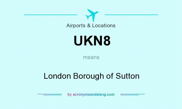 What does UKN8 mean? It stands for London Borough of Sutton
