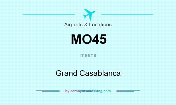 What does MO45 mean? It stands for Grand Casablanca