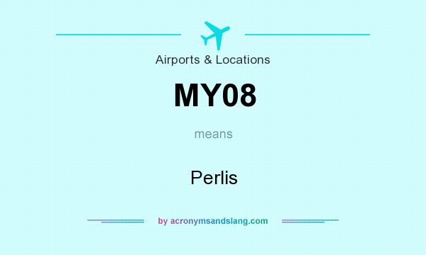 What does MY08 mean? It stands for Perlis