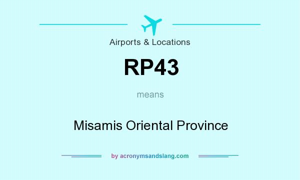 What does RP43 mean? It stands for Misamis Oriental Province