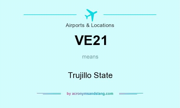 What does VE21 mean? It stands for Trujillo State