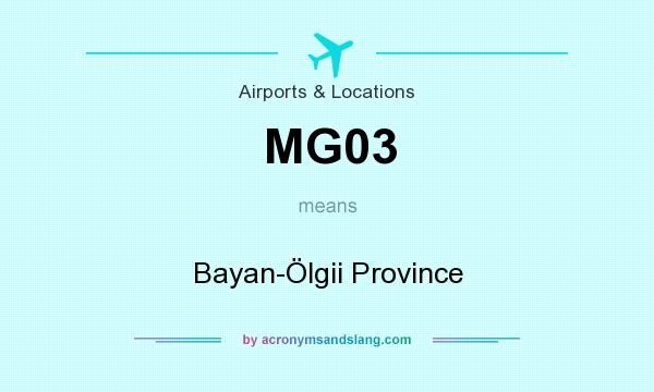 What does MG03 mean? It stands for Bayan-Ölgii Province