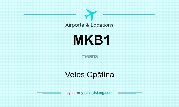 What does MKB1 mean? It stands for Veles Opština