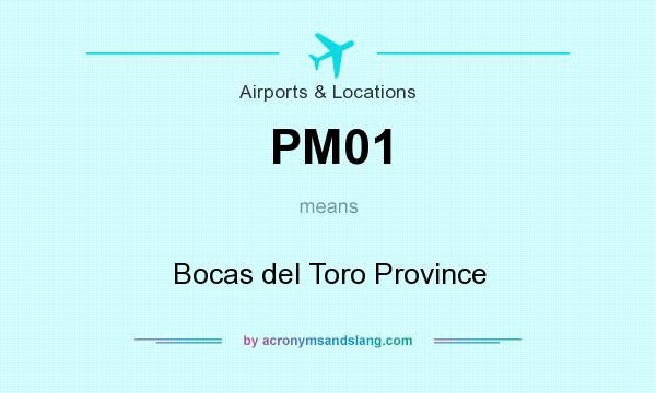 What does PM01 mean? It stands for Bocas del Toro Province