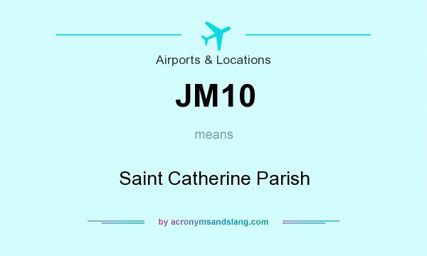 What does JM10 mean? It stands for Saint Catherine Parish