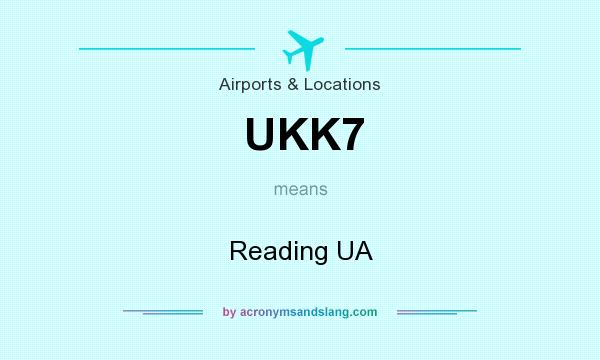 What does UKK7 mean? It stands for Reading UA