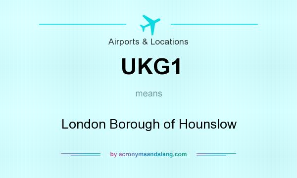 What does UKG1 mean? It stands for London Borough of Hounslow