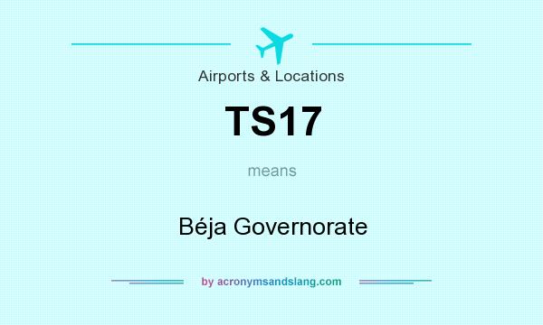What does TS17 mean? It stands for Béja Governorate