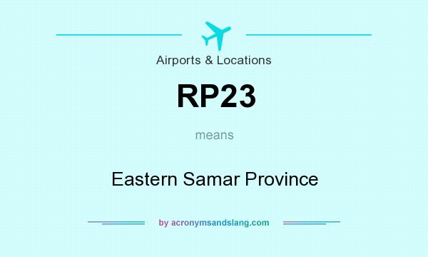 What does RP23 mean? It stands for Eastern Samar Province