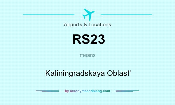 What does RS23 mean? It stands for Kaliningradskaya Oblast`