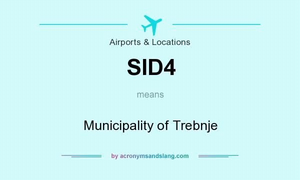 What does SID4 mean? It stands for Municipality of Trebnje