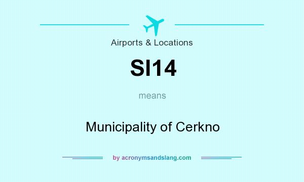 What does SI14 mean? It stands for Municipality of Cerkno