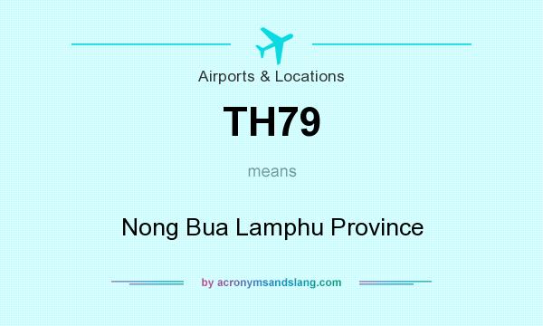 What does TH79 mean? It stands for Nong Bua Lamphu Province