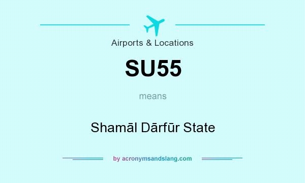 What does SU55 mean? It stands for Shamāl Dārfūr State