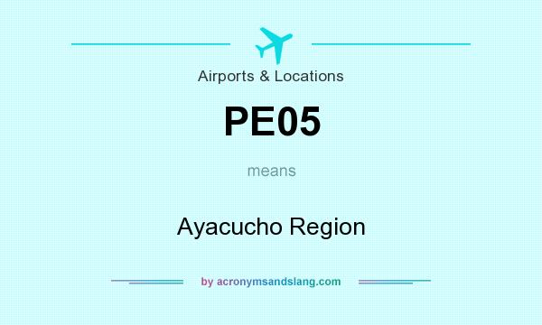 What does PE05 mean? It stands for Ayacucho Region