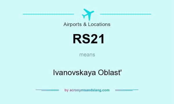 What does RS21 mean? It stands for Ivanovskaya Oblast`