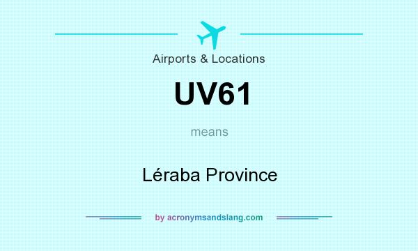 What does UV61 mean? It stands for Léraba Province