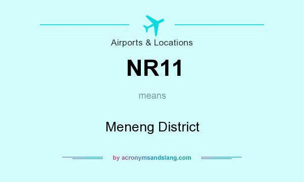 What does NR11 mean? It stands for Meneng District