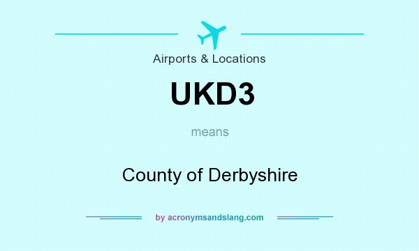 What does UKD3 mean? It stands for County of Derbyshire