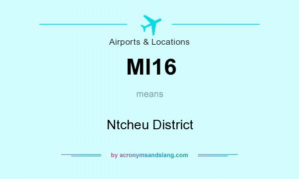 What does MI16 mean? It stands for Ntcheu District