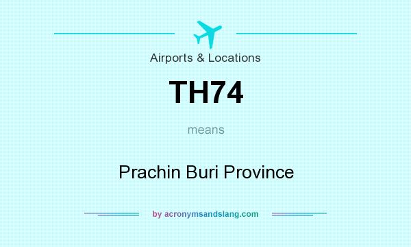What does TH74 mean? It stands for Prachin Buri Province