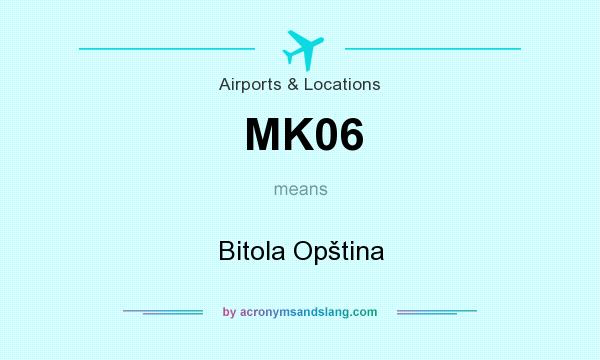 What does MK06 mean? It stands for Bitola Opština